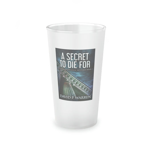 A Secret to Die For - Frosted Pint Glass