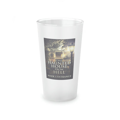 The Haunted House From Hell - Frosted Pint Glass