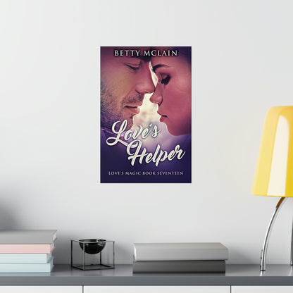 Love's Helper - Matte Poster