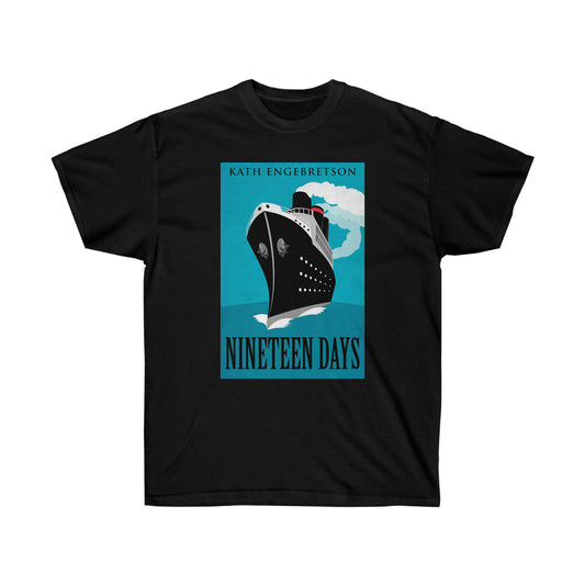 Nineteen Days - Unisex T-Shirt