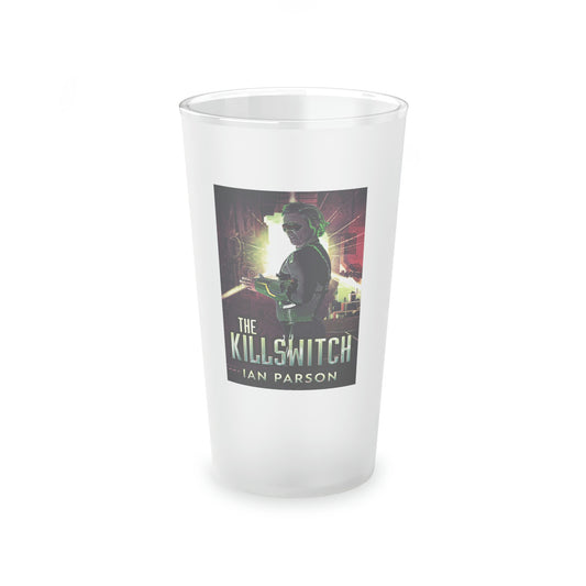 The Killswitch - Frosted Pint Glass