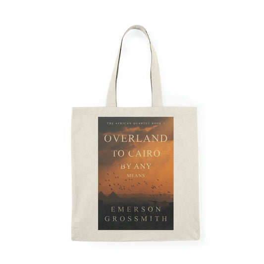 Overland To Cairo By Any Means - Natural Tote Bag