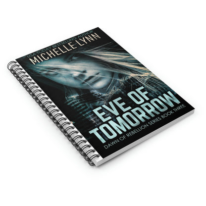 Eve of Tomorrow - Spiral Notebook