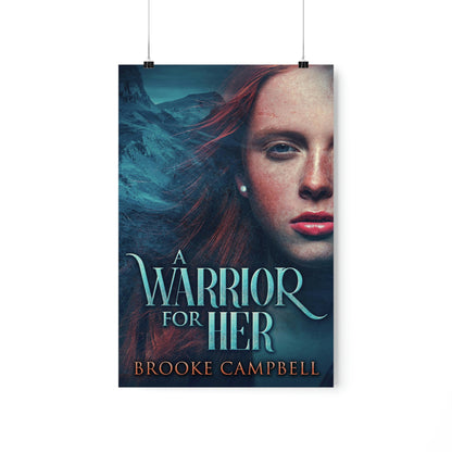 A Warrior For Her - Matte Poster