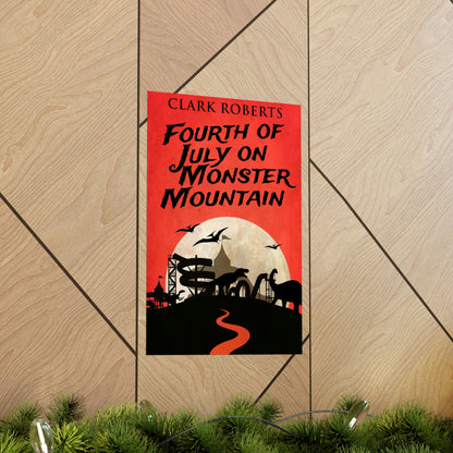 Fourth of July on Monster Mountain - Matte Poster