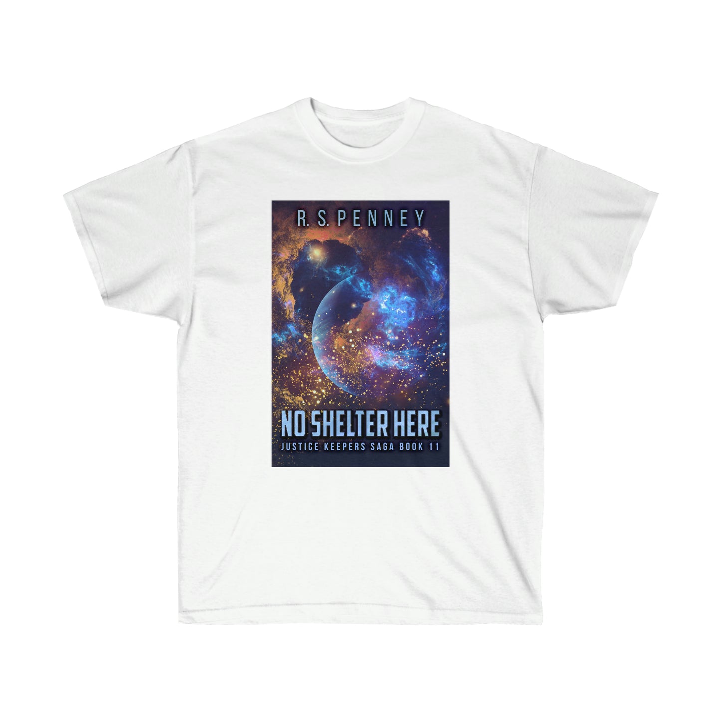 No Shelter Here - Unisex T-Shirt