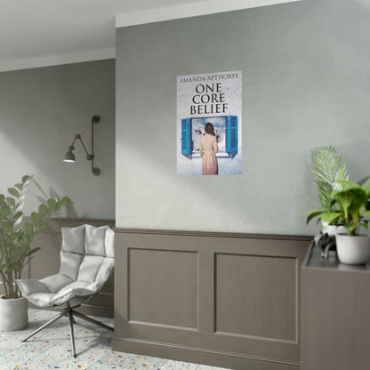 One Core Belief - Rolled Poster