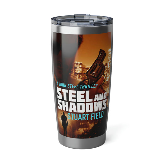 Steel And Shadows - 20 oz Tumbler