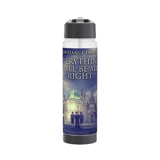 Everything Will Be All Right - Infuser Water Bottle