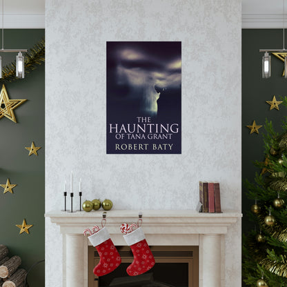 The Haunting Of Tana Grant - Matte Poster