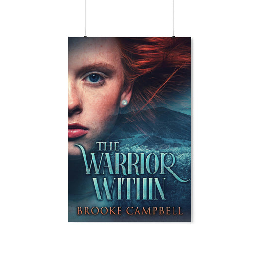The Warrior Within - Matte Poster