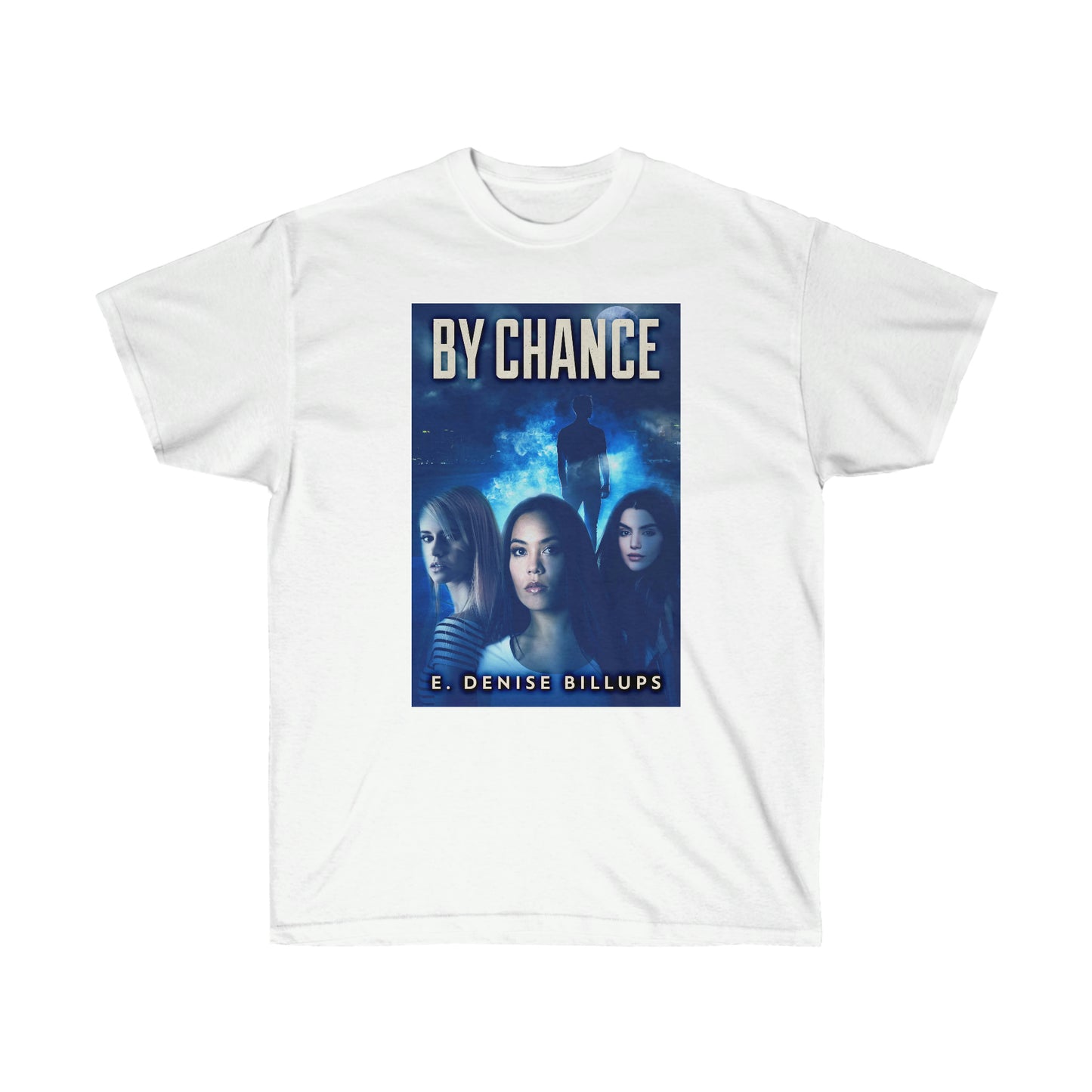 By Chance - Unisex T-Shirt