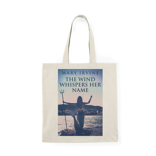 The Wind Whispers Her Name - Natural Tote Bag