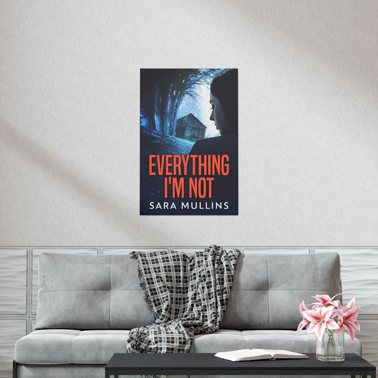 Everything I'm Not - Matte Poster