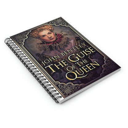 The Guise of the Queen - Spiral Notebook