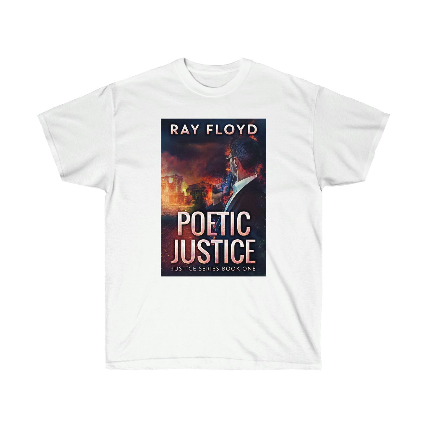 Poetic Justice - Unisex T-Shirt