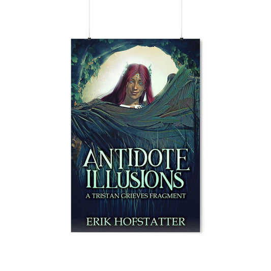 Antidote Illusions - Matte Poster