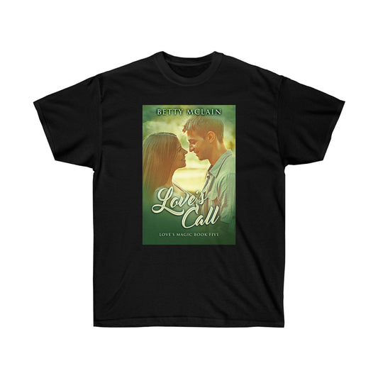 Love's Call - Unisex T-Shirt