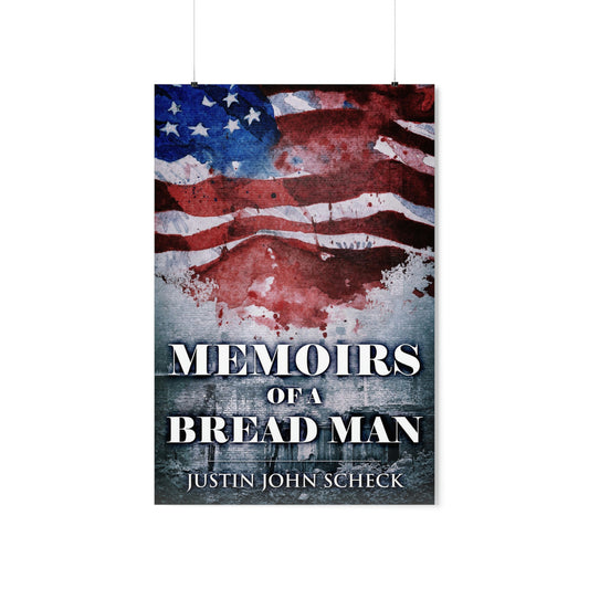 Memoirs Of A Bread Man - Matte Poster