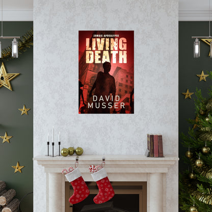 Living Death - Zombie Apocalypse - Matte Poster