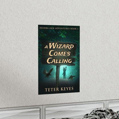 A Wizard Comes Calling - Matte Poster