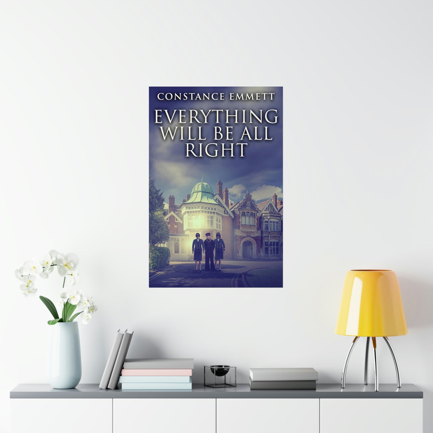 Everything Will Be All Right - Matte Poster