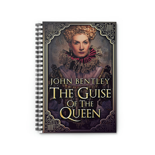 The Guise of the Queen - Spiral Notebook