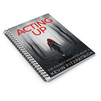 Acting Up - Spiral Notebook
