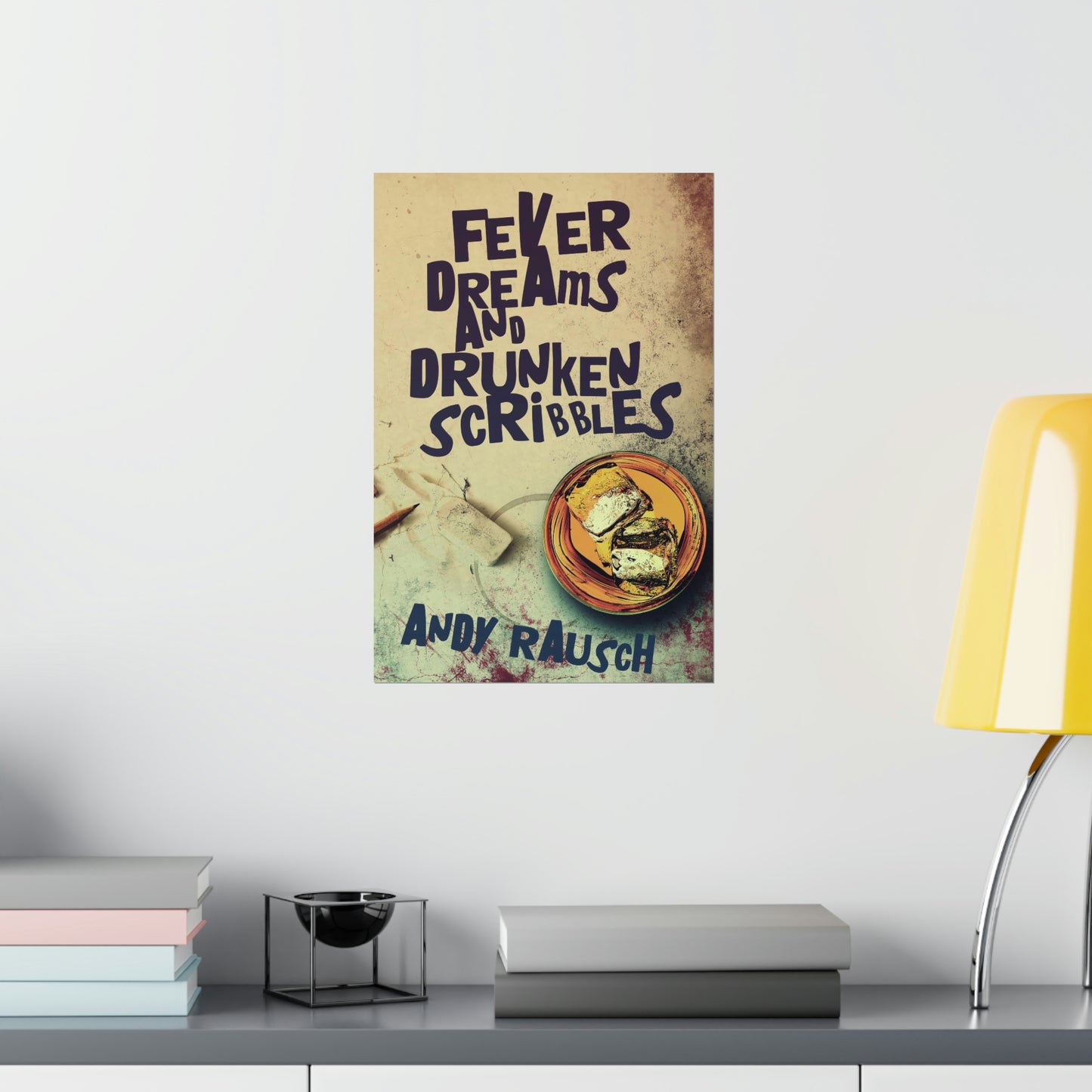 Fever Dreams and Drunken Scribbles - Matte Poster
