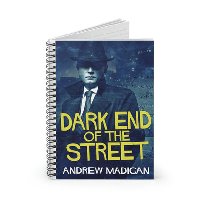 Dark End Of The Street - Spiral Notebook
