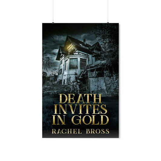 Death Invites In Gold - Matte Poster
