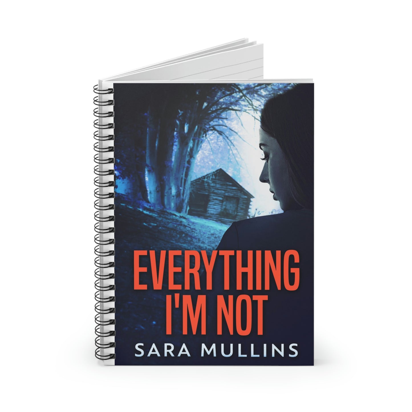 Everything I'm Not - Spiral Notebook