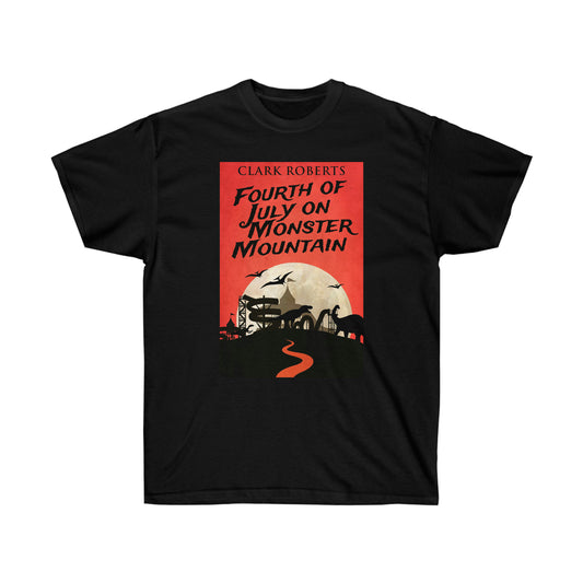 Fourth of July on Monster Mountain - Unisex T-Shirt