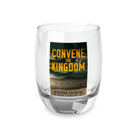 Convene The Kingdom - Whiskey Glass