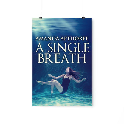 A Single Breath - Matte Poster