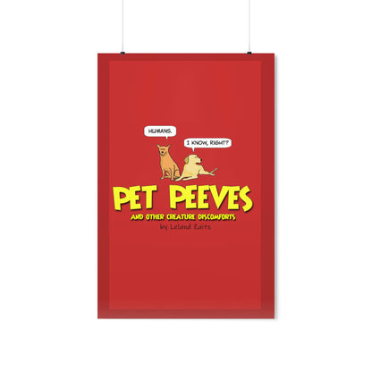 Pet Peeves - Matte Poster