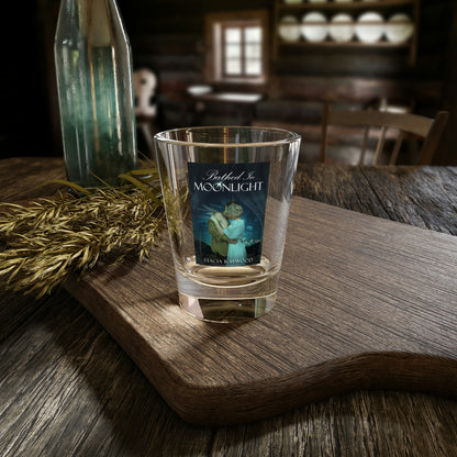 Bathed In Moonlight - Shot Glass, 1.5oz