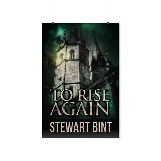 To Rise Again - Matte Poster