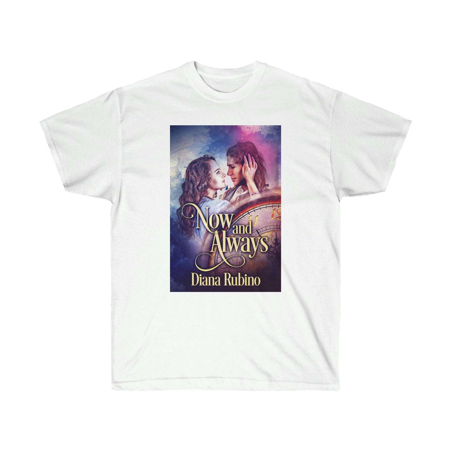 Now And Always - Unisex T-Shirt