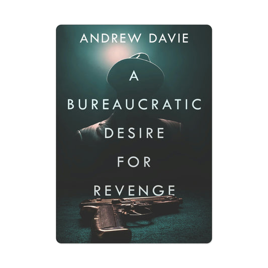 A Bureaucratic Desire For Revenge - Playing Cards