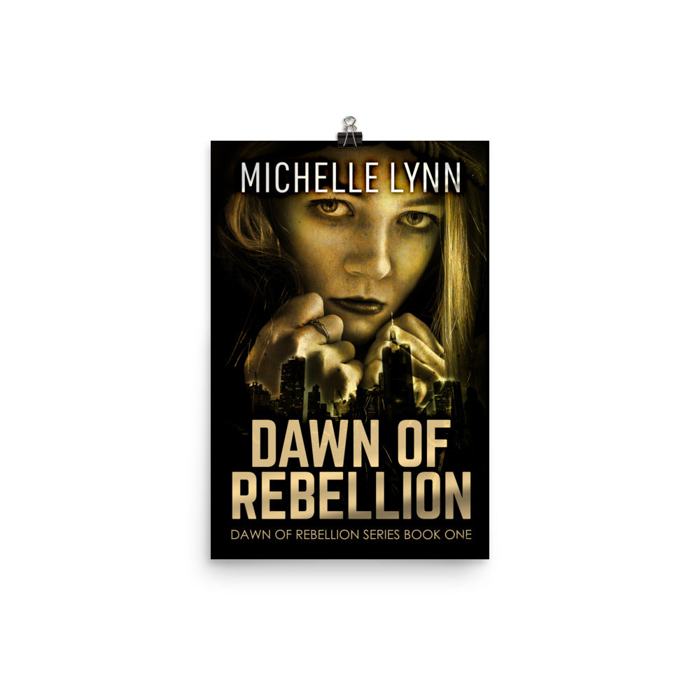 Dawn Of Rebellion - Premium Matte Poster