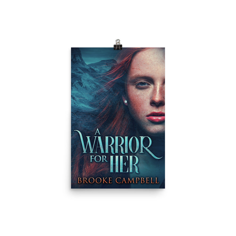 A Warrior For Her - Premium Matte Poster
