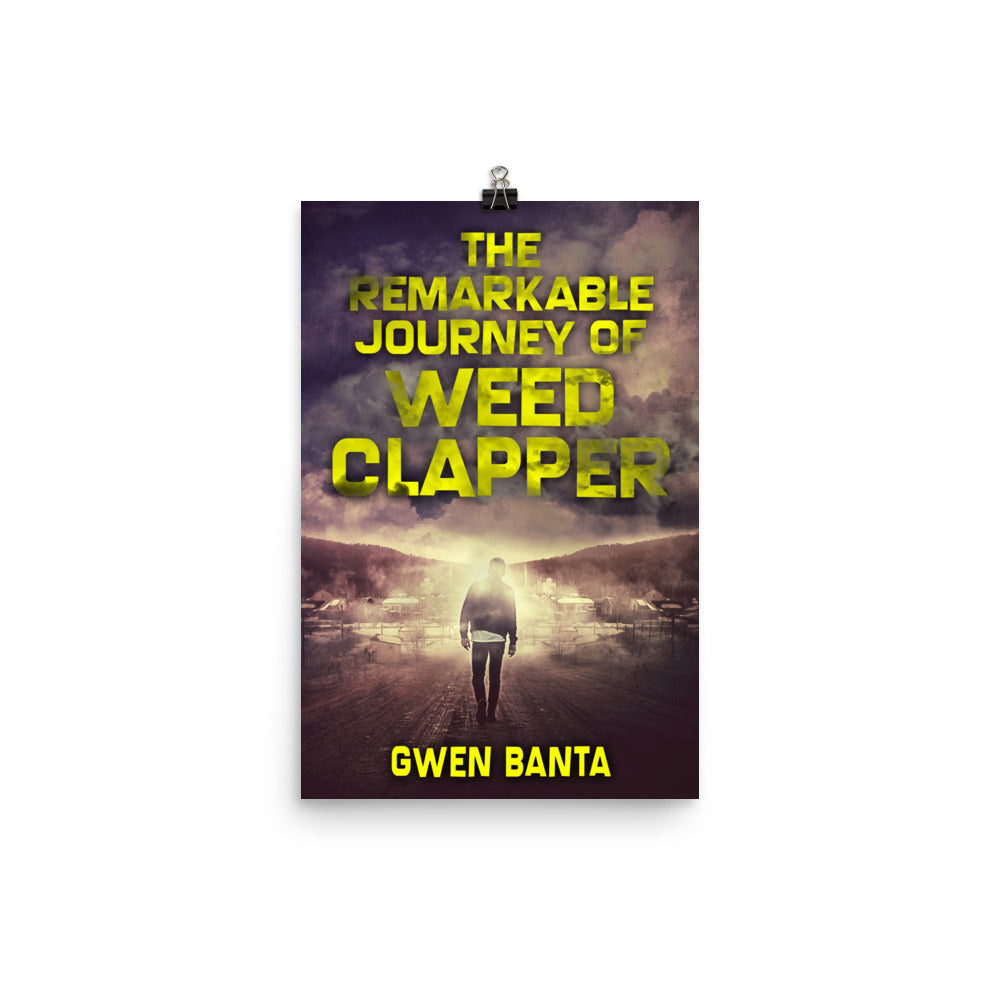 The Remarkable Journey Of Weed Clapper - Premium Matte Poster