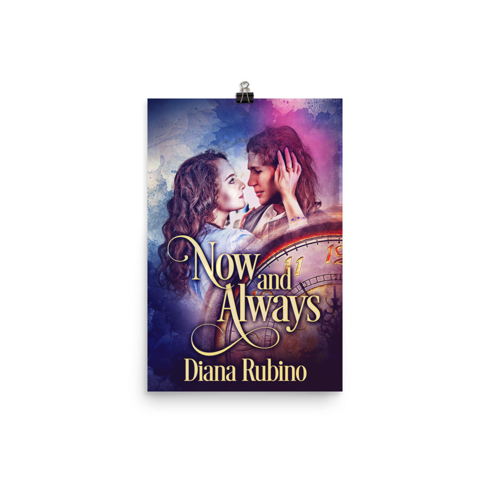 Now And Always - Premium Matte Poster