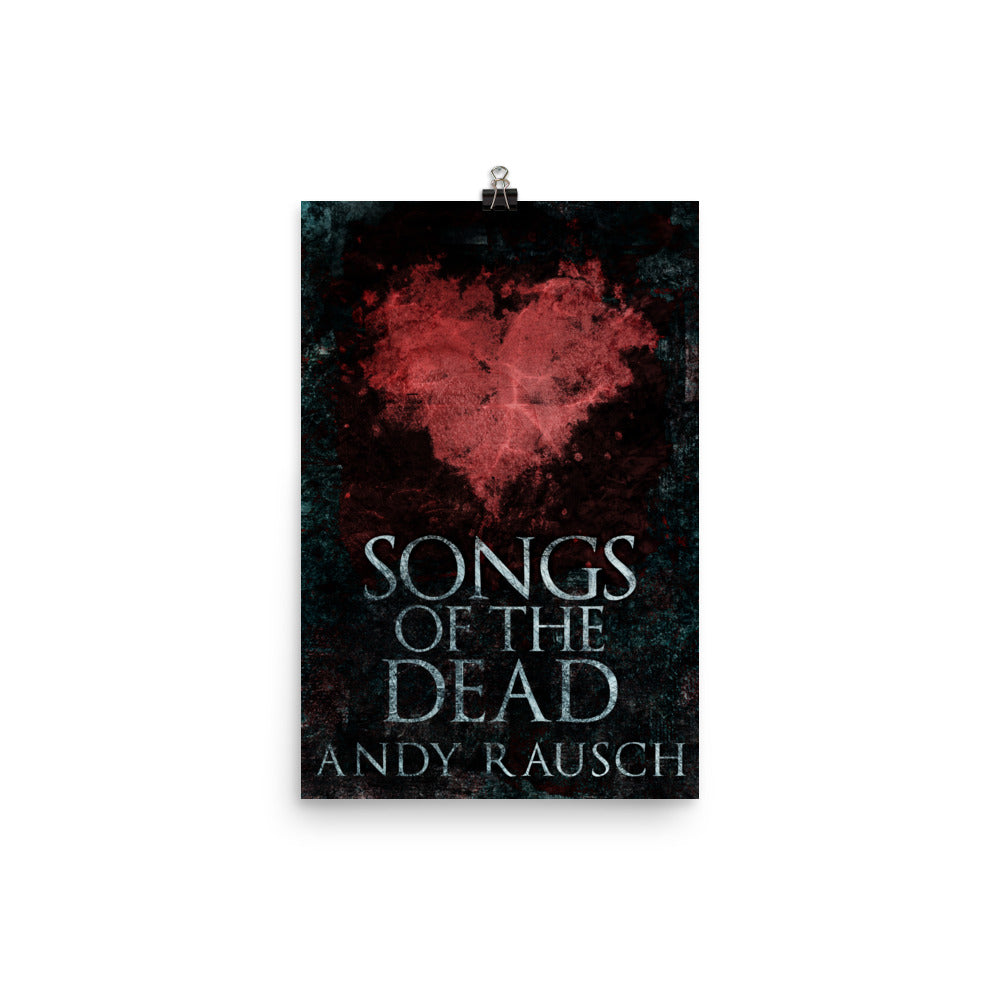 Songs Of The Dead - Premium Matte Poster