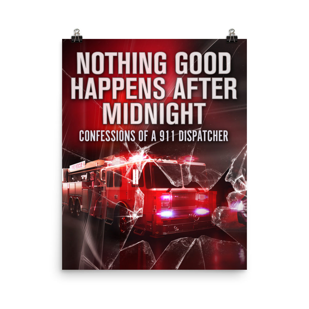 poster with cover art from Phillip Tomasso's book Nothing Good Happens After Midnight - Confessions Of A 911 Dispatcher