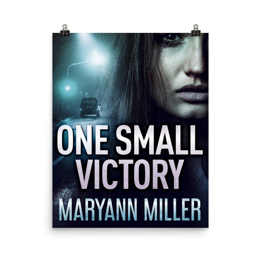 One Small Victory - Premium Matte Poster