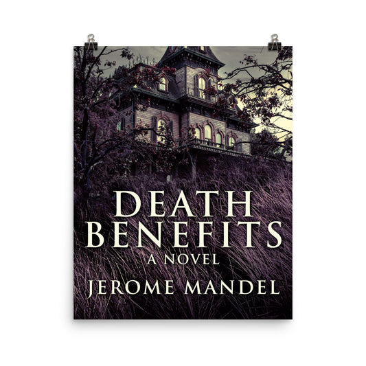 Death Benefits - Premium Matte Poster