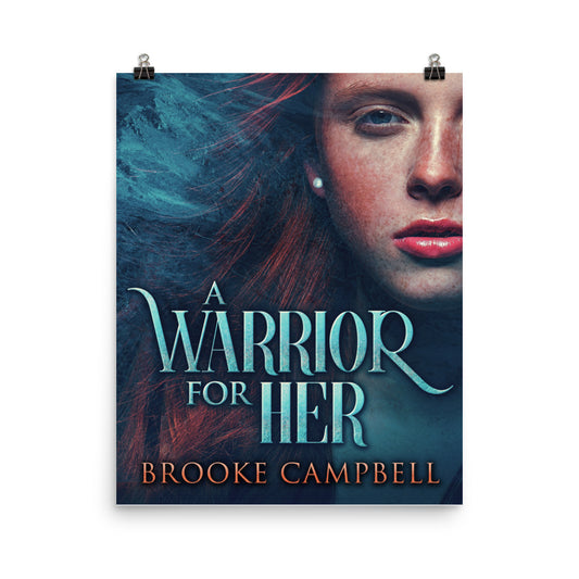 A Warrior For Her - Premium Matte Poster