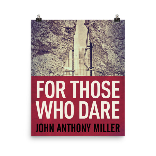 For Those Who Dare - Premium Matte Poster